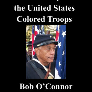 The History of the United States Colored Troops